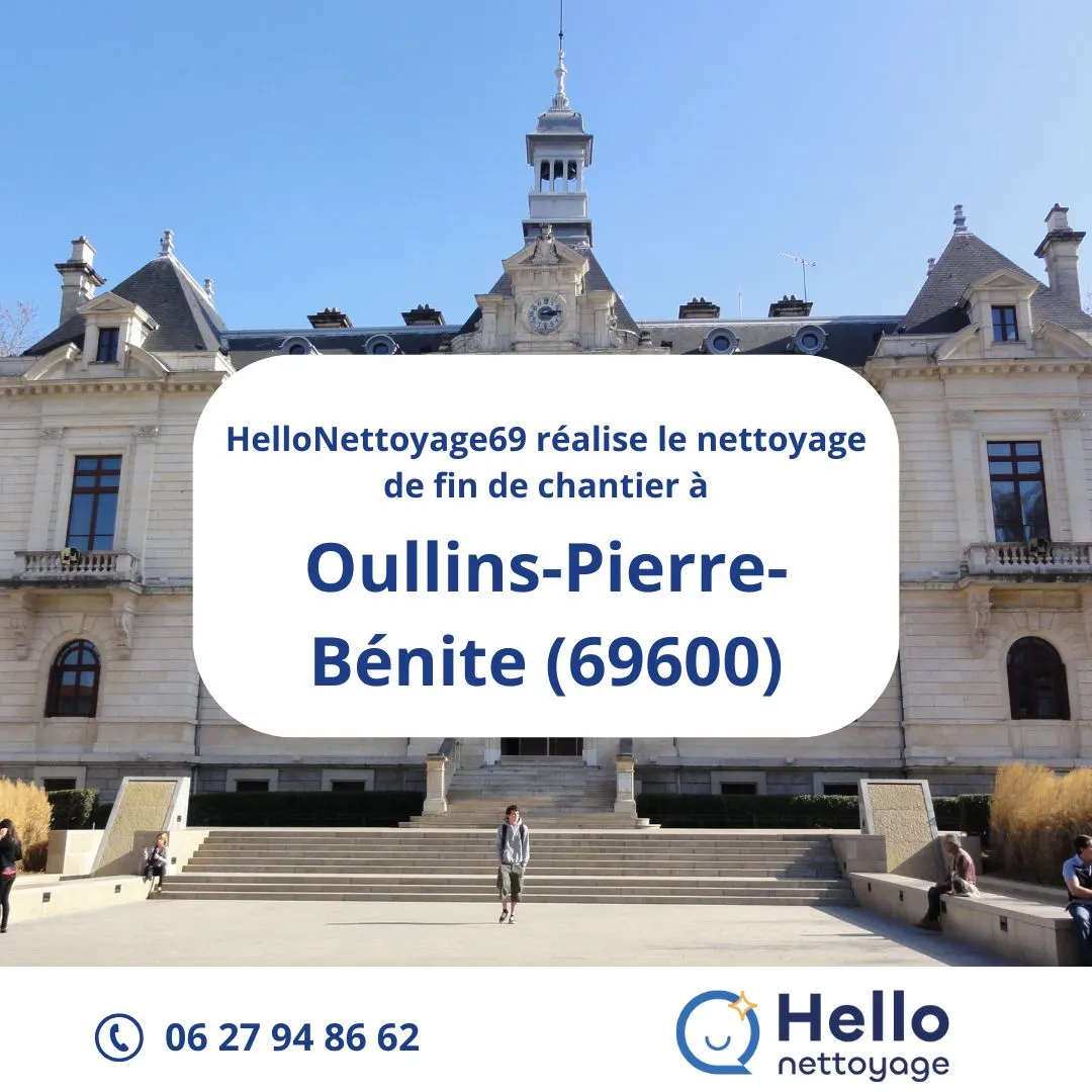 Nettoyage de fin de chantier à Oullins-Pierre-Bénite par HelloNettoyage69