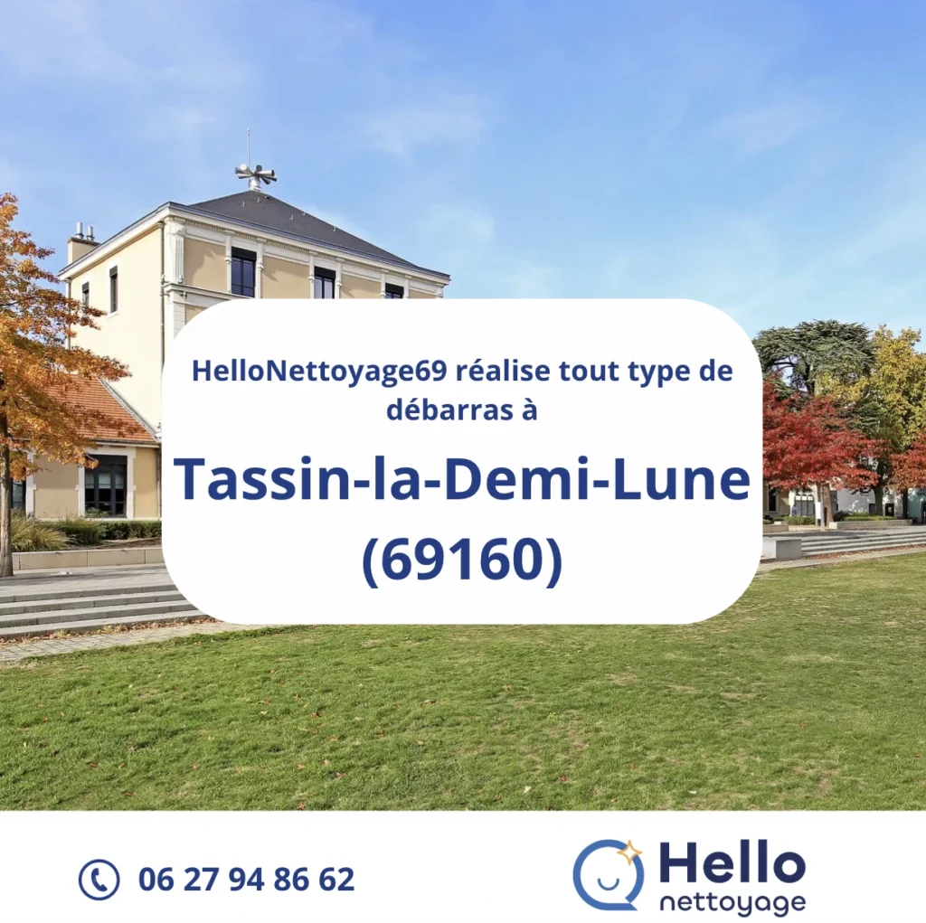Entreprise de débarras à tassin-la-Demi-Lune Hellonettoyage69